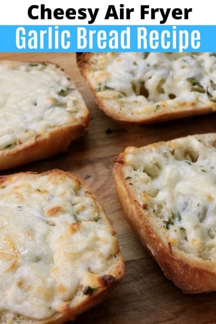 Easy Cheesy Garlic Bread In Air Fryer Recipe - dobbernationLOVES