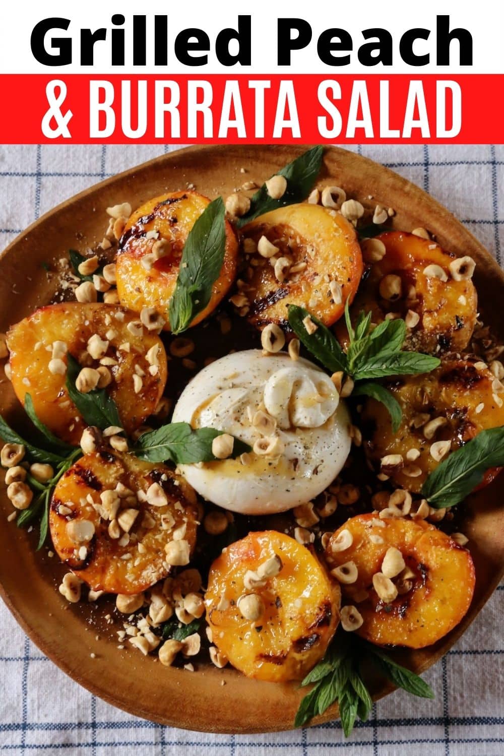 Summer Grilled Peach and Burrata Salad Recipe - dobbernationLOVES